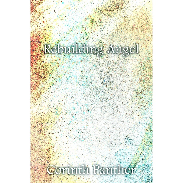 Rebuilding Angel (Hope, #2) / Hope, Corinth Panther