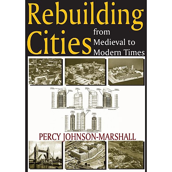 Rebuilding Cities from Medieval to Modern Times, Percy Johnson-Marshall