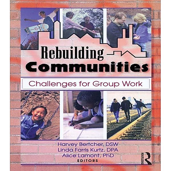 Rebuilding Communities, Harvey Bertcher, Alice E Lamont, Linda Farris Kurtz