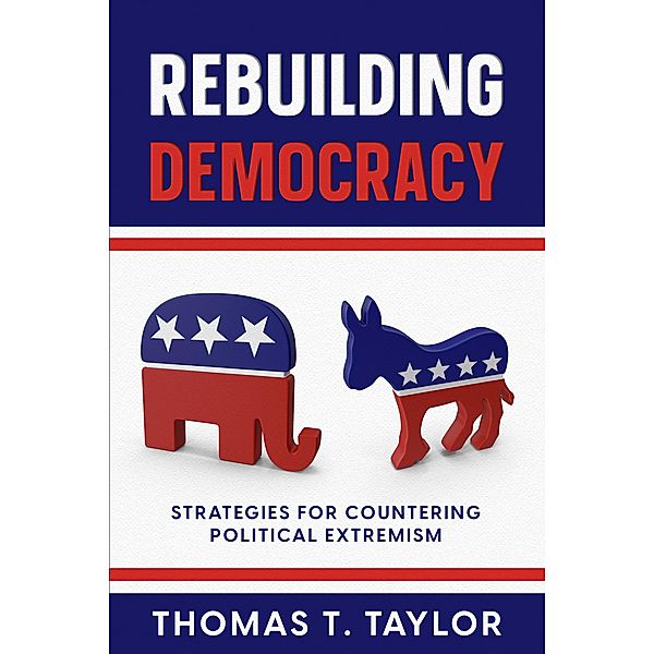 Rebuilding Democracy, Thomas T. Taylor