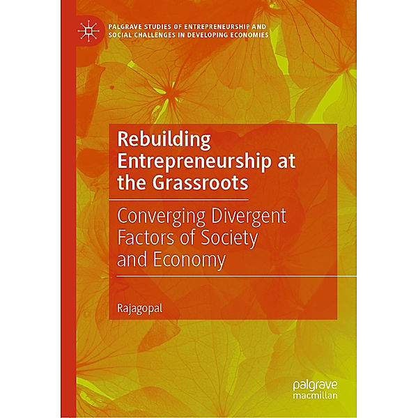 Rebuilding Entrepreneurship at the Grassroots, Rajagopal