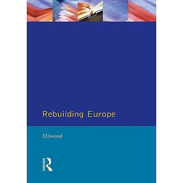 Rebuilding Europe, David W. Ellwood