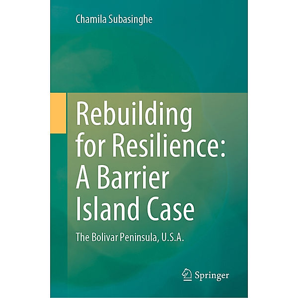 Rebuilding for Resilience: A Barrier Island Case, Chamila Subasinghe