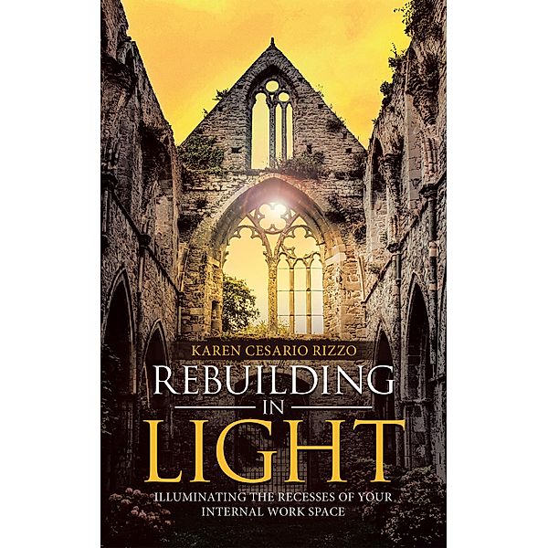 Rebuilding in Light, Karen Cesario Rizzo