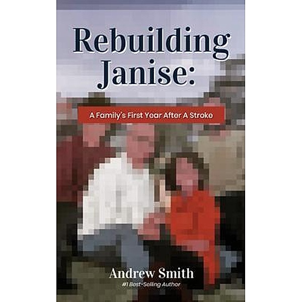 Rebuilding Janise, Andrew Smith