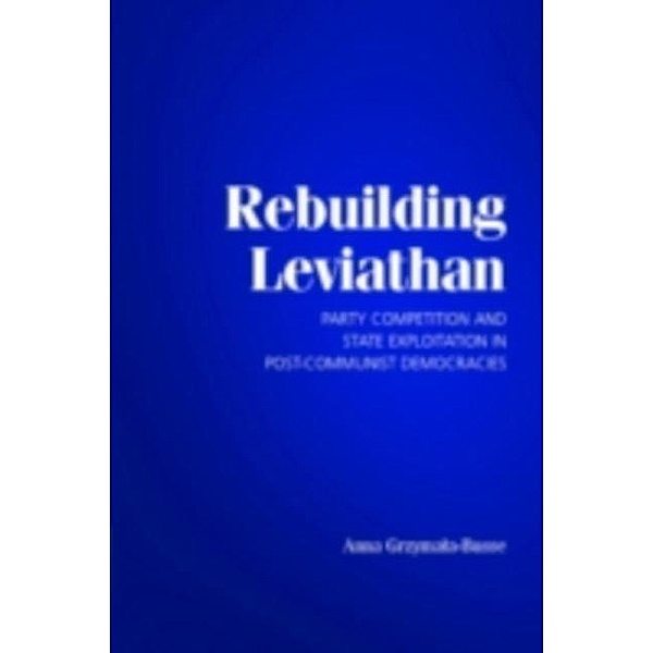 Rebuilding Leviathan, Anna Grzymala-Busse