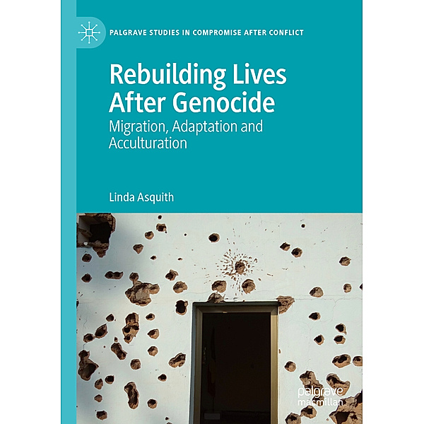 Rebuilding Lives After Genocide, Linda Asquith