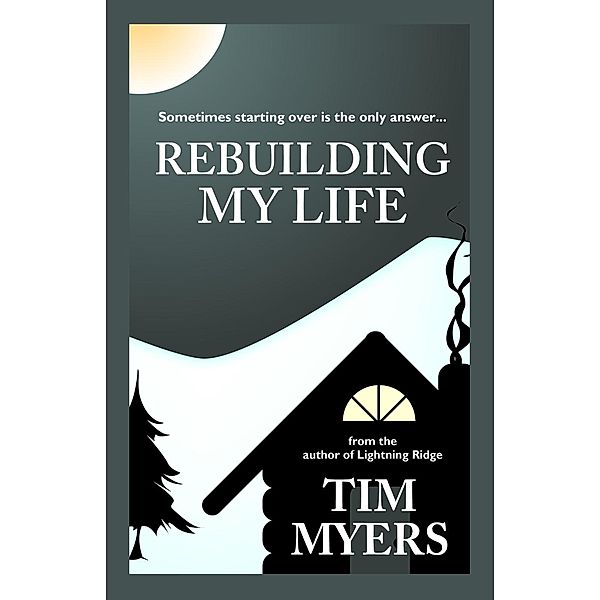 Rebuilding My Life, Tim Myers