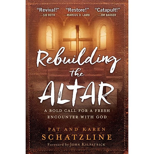 Rebuilding the Altar, Pat Schatzline