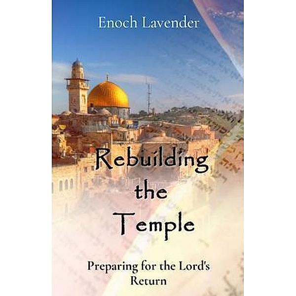 Rebuilding  the   Temple, Enoch Lavender