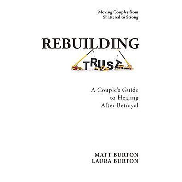 Rebuilding Trust, Matt and Laura Burton