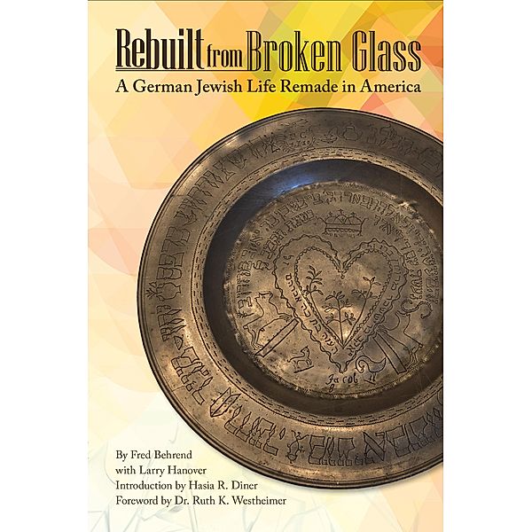 Rebuilt from Broken Glass / Shofar Supplements in Jewish Studies, Fred Behrend, Larry Hanover