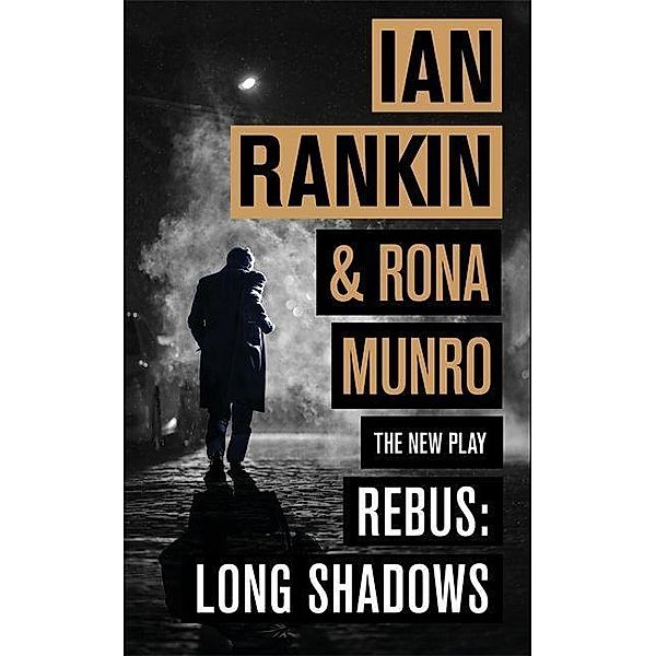 Rebus: Long Shadows: The New Play, Ian Rankin, Rona Munro