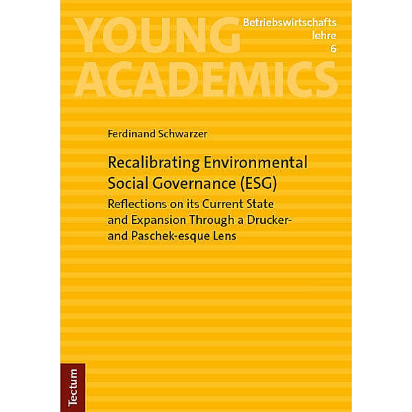 Recalibrating Environmental Social Governance (ESG), Ferdinand Schwarzer