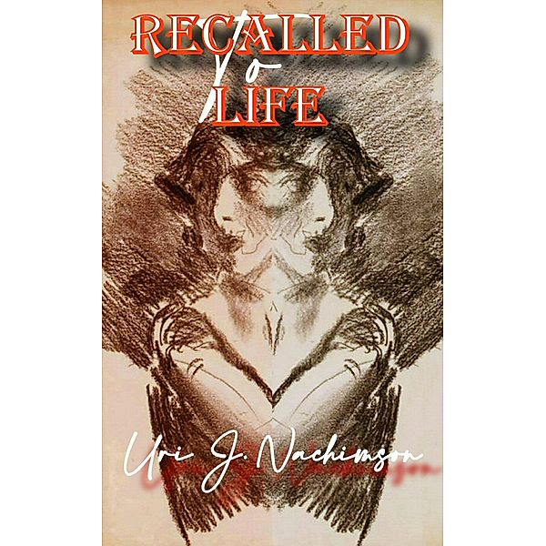 Recalled to Life, Uri J. Nachimson