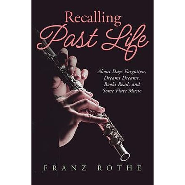 Recalling Past Life, Franz Rothe