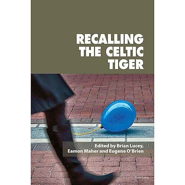 Recalling the Celtic Tiger / Reimagining Ireland Bd.93