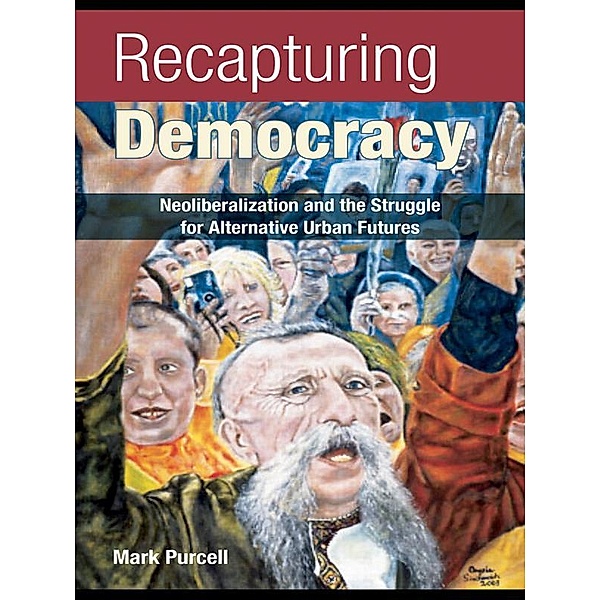 Recapturing Democracy, Mark Purcell
