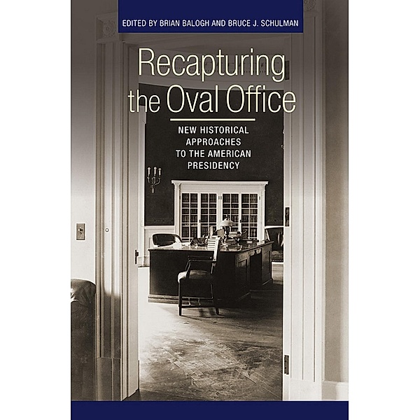 Recapturing the Oval Office / Miller Center of Public Affairs Books