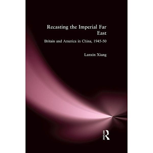 Recasting the Imperial Far East, Lanxin Xiang