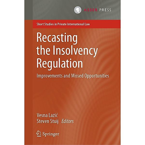 Recasting the Insolvency Regulation / Short Studies in Private International Law