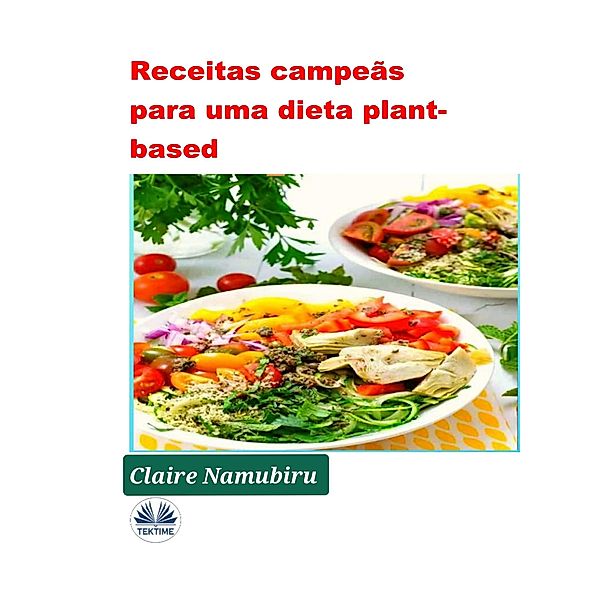 Receitas Campeãs Para Uma Dieta Plant-Based, Claire Namubiru