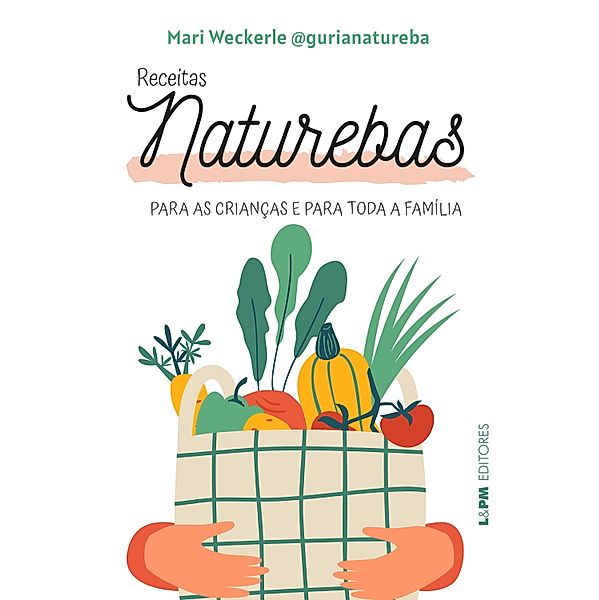 Receitas Naturebas, Mariana Weckerle