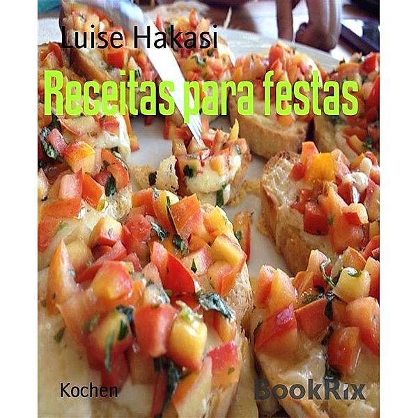 Receitas para festas, Luise Hakasi