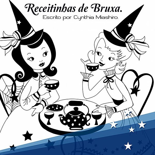 Receitinhas de Bruxa / 1, Cynthia Miashiro