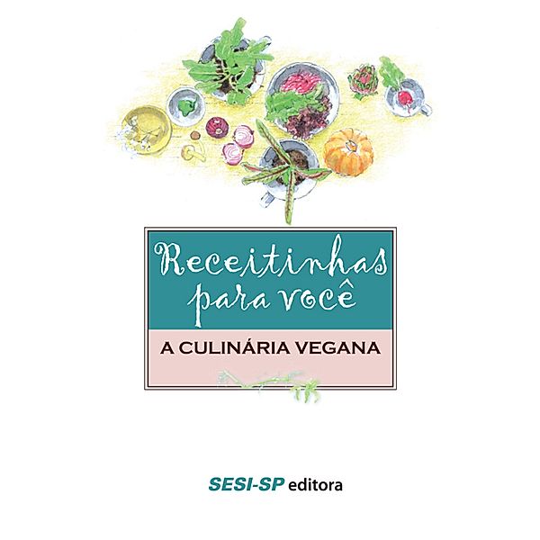 Receitinhas para você - A culinária vegana / Alimente-se bem