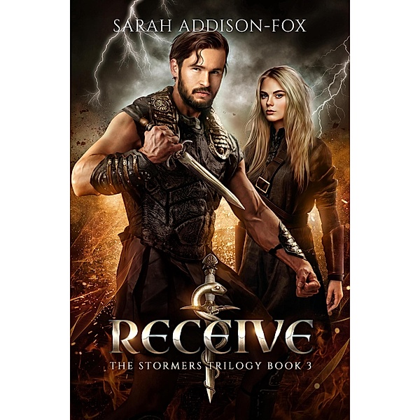 Receive (The Stormers Trilogy, #3) / The Stormers Trilogy, Sarah Addison-Fox