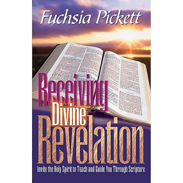 Receiving Divine Revelation, ThD. Fuchsia Pickett