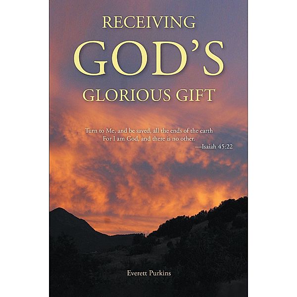 Receiving God's Glorious Gift, Everett Purkins