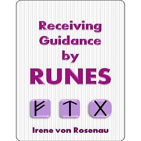 Receiving Guidance By Runes, Irene Von Rosenau