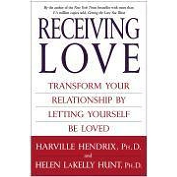 Receiving Love, Harville, PhD Hendrix, Helen, Ph. D. Hunt