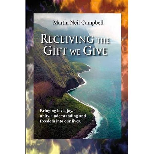 Receiving the Gift We Give., Martin Neil Campbell