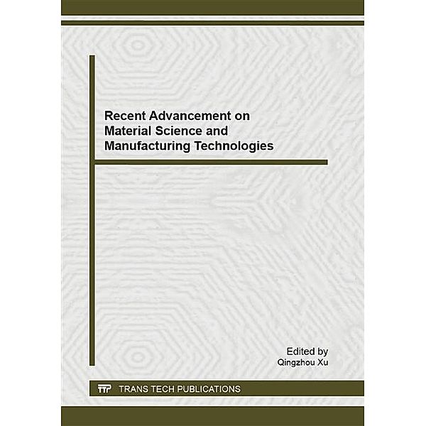 Recent Advancement on Material Science and Manufacturing Technologies