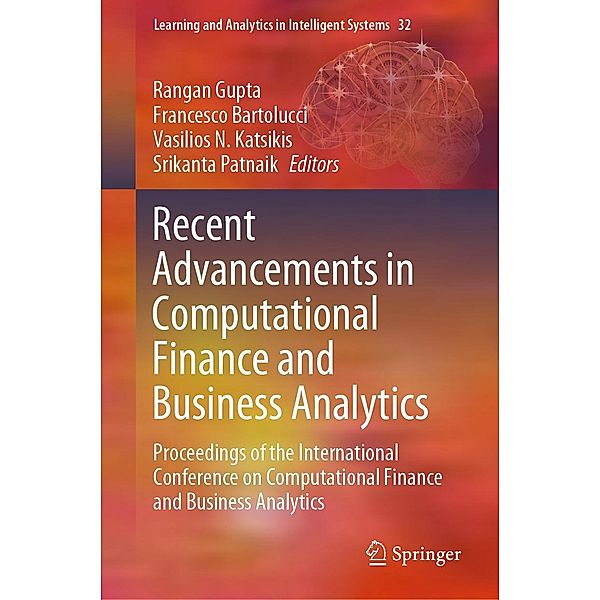 Recent Advancements in Computational Finance and Business Analytics / Learning and Analytics in Intelligent Systems Bd.32