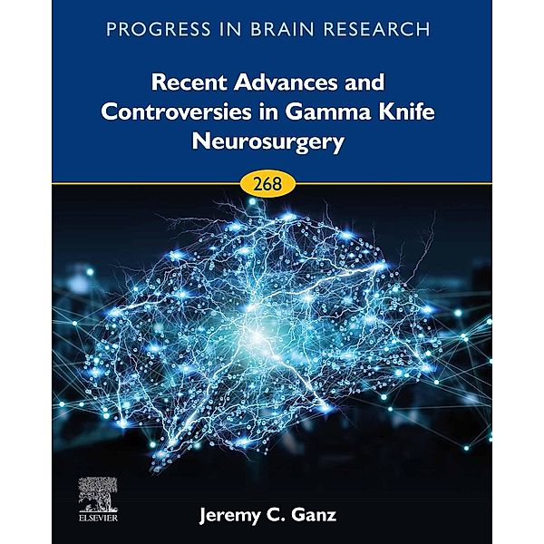 Recent Advances and Controversies in Gamma Knife Neurosurgery