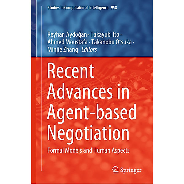 Recent Advances in Agent-based Negotiation