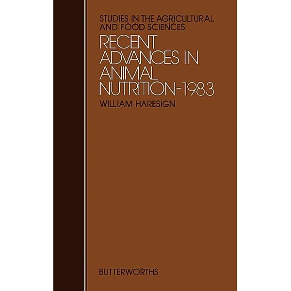 Recent Advances in Animal Nutrition-1983, W. Haresign