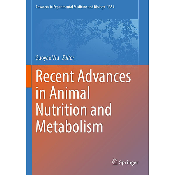 Recent Advances in Animal Nutrition and Metabolism