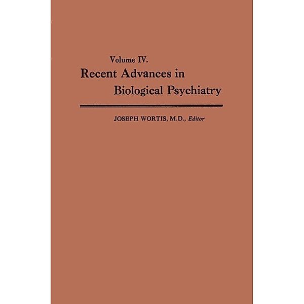 Recent Advances in Biological Psychiatry, Joseph Wortis