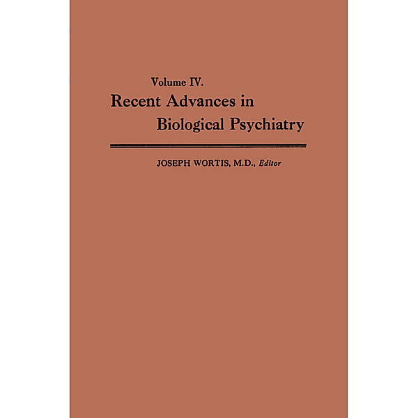 Recent Advances in Biological Psychiatry, Joseph Wortis