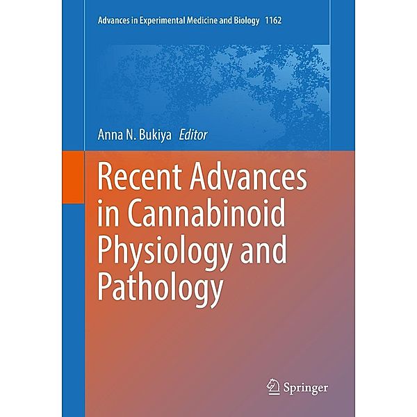 Recent Advances in Cannabinoid Physiology and Pathology / Advances in Experimental Medicine and Biology Bd.1162