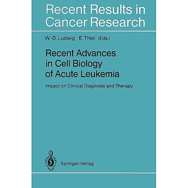 Recent Advances in Cell Biology of Acute Leukemia / Recent Results in Cancer Research Bd.131