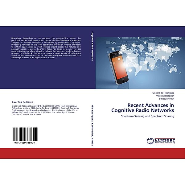 Recent Advances in Cognitive Radio Networks, Oscar Filio Rodriguez, Valeri Kontorovich, Serguei Primak