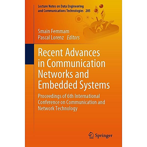 Recent Advances in Communication Networks and Embedded Systems / Lecture Notes on Data Engineering and Communications Technologies Bd.205