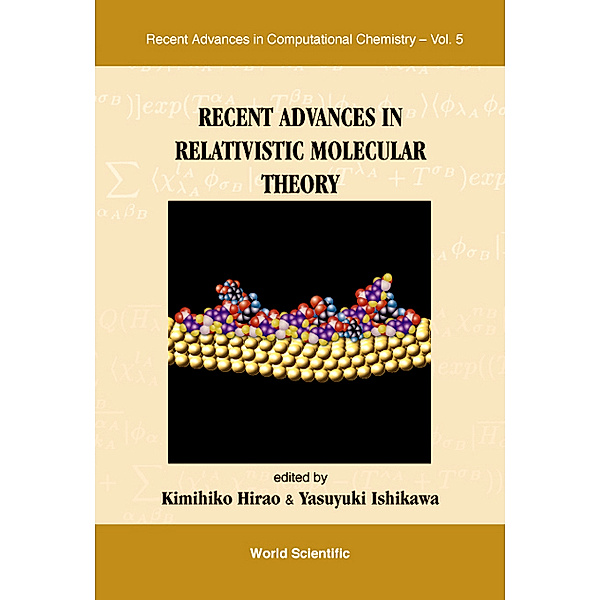 Recent Advances In Computational Chemistry: Recent Advances In Relativistic Molecular Theory