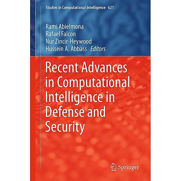 Recent Advances in Computational Intelligence in Defense and Security / Studies in Computational Intelligence Bd.621